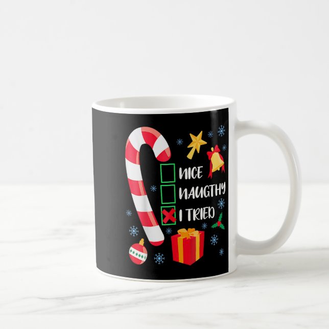 Nice Naughty I Tried Xmas Funny Christmas Family P Coffee Mug (Right)