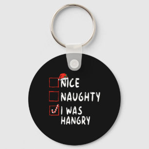 Nice Naughty I Was Hangry Christmas List Xmas Sant Keychain