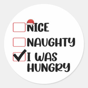 Nice Naughty I Was Hungry Christmas List Classic Round Sticker