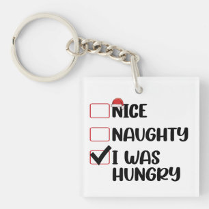 Nice Naughty I Was Hungry Christmas List Keychain