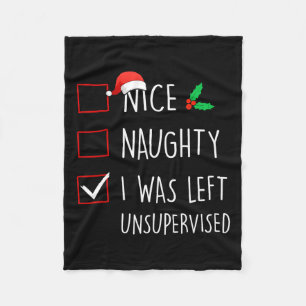 Nice Naughty I Was Left Unsupervised Christmas Mat Fleece Blanket