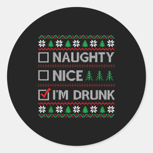 Nice Naughty I'm Drunk Checklist Ugly Christmas Sw Classic Round Sticker (Front)