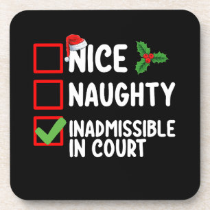 Nice Naughty Inadmissible In Court Christmas List Beverage Coaster