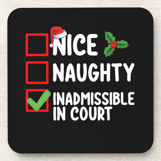 Nice Naughty Inadmissible In Court Christmas List  Beverage Coaster (Front)