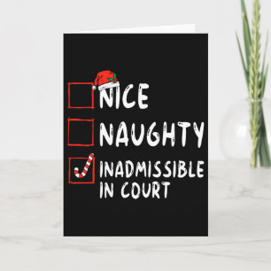 Nice Naughty Inadmissible In Court Christmas List Card