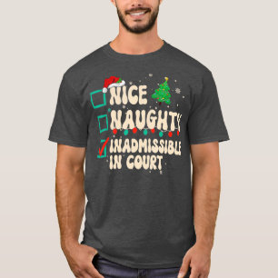 Nice Naughty Inadmissible In Court Christmas Santa T-Shirt