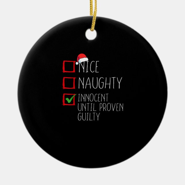 Nice Naughty Innocent Until Proven Ceramic Ornament (Front)