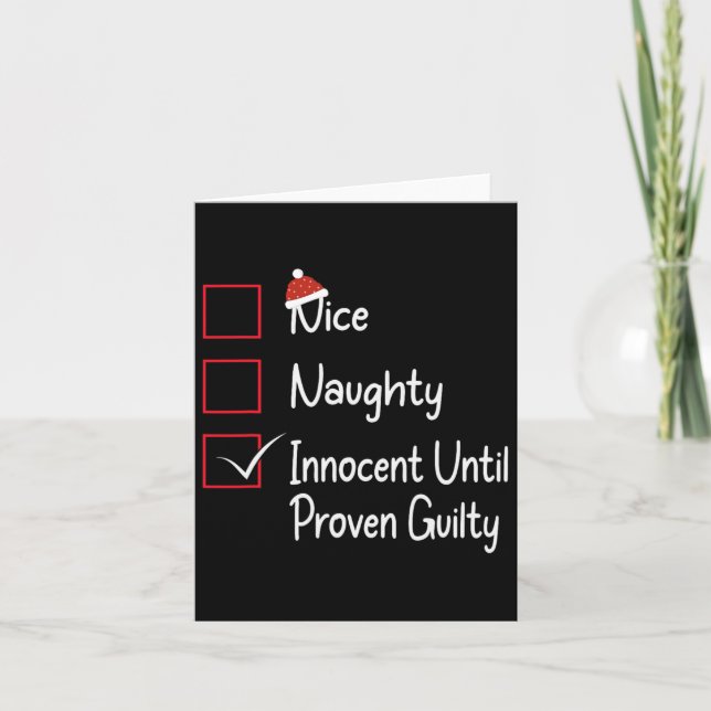 Nice Naughty Innocent Until Proven Guilty 1  Card (Front)