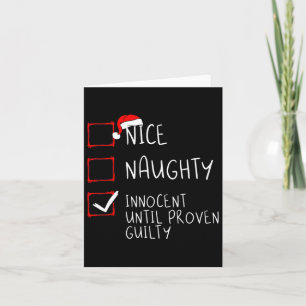 Nice Naughty Innocent Until Proven Guilty Christma Card