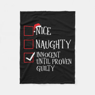 Nice Naughty Innocent Until Proven Guilty Christma Fleece Blanket