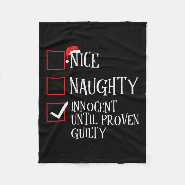 Nice Naughty Innocent Until Proven Guilty Christma Fleece Blanket (Front)