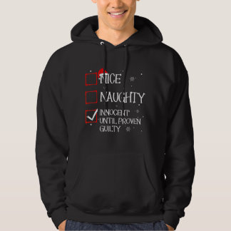 Nice Naughty Innocent Until Proven Guilty Christma Hoodie
