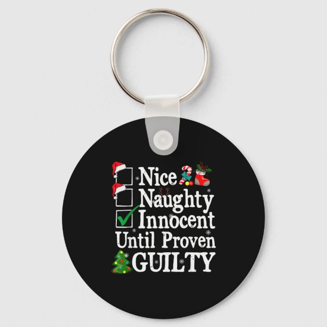 Nice Naughty Innocent Until Proven Guilty Christma Keychain (Front)