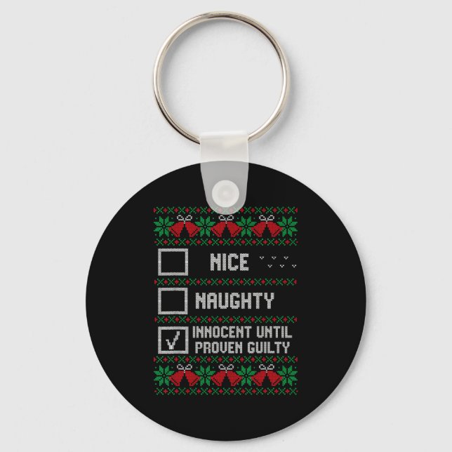 Nice Naughty Innocent Until Proven Guilty Christma Keychain (Front)