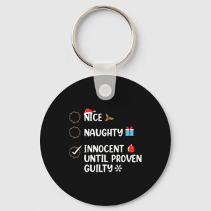 Nice naughty innocent until proven guilty christma keychain