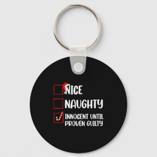 Nice Naughty Innocent Until Proven Guilty Christma Keychain