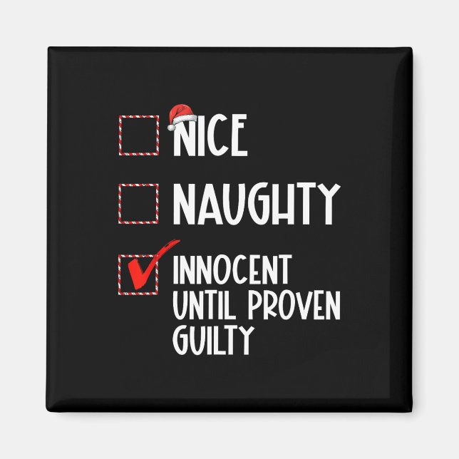 Nice Naughty Innocent Until Proven Guilty Christma Magnet (Front)