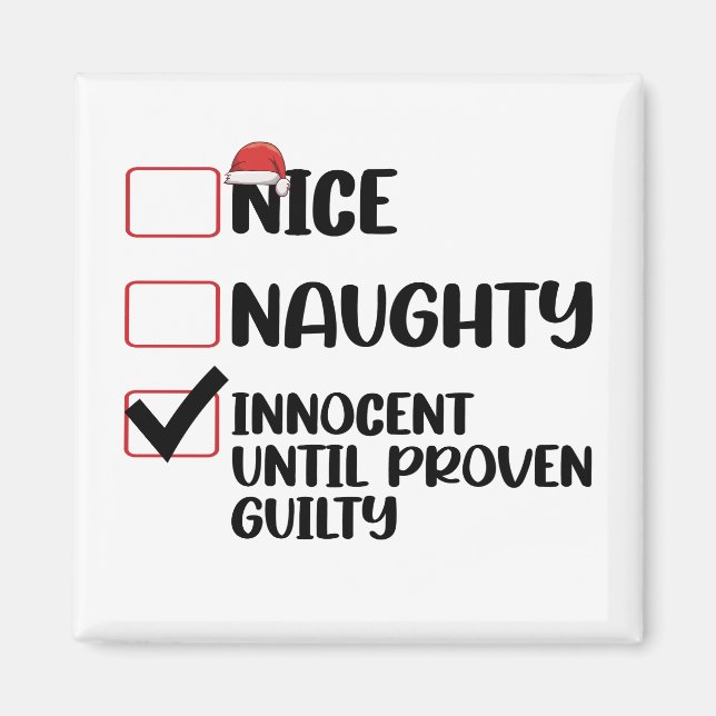 Nice Naughty Innocent Until Proven Guilty Christma Magnet (Front)