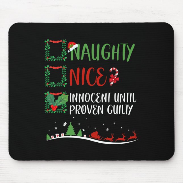 Nice Naughty Innocent Until Proven Guilty Christma Mouse Pad (Front)