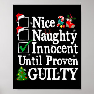Nice Naughty Innocent Until Proven Guilty Christma Poster