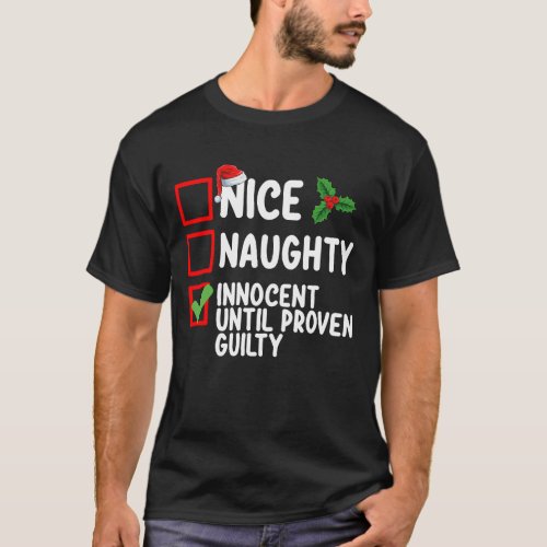 Nice Naughty Innocent Until Proven Guilty Christma T_Shirt