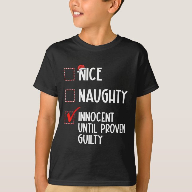 Nice Naughty Innocent Until Proven Guilty Christma T-Shirt (Front)