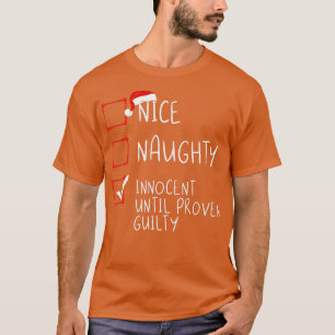Nice Naughty Innocent Until Proven Guilty Christma T-Shirt