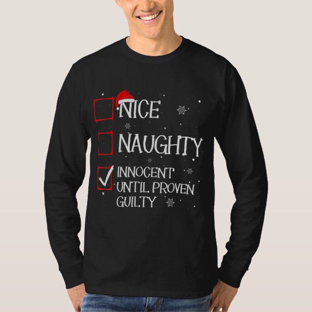 Nice Naughty Innocent Until Proven Guilty Christma T-Shirt (Front)