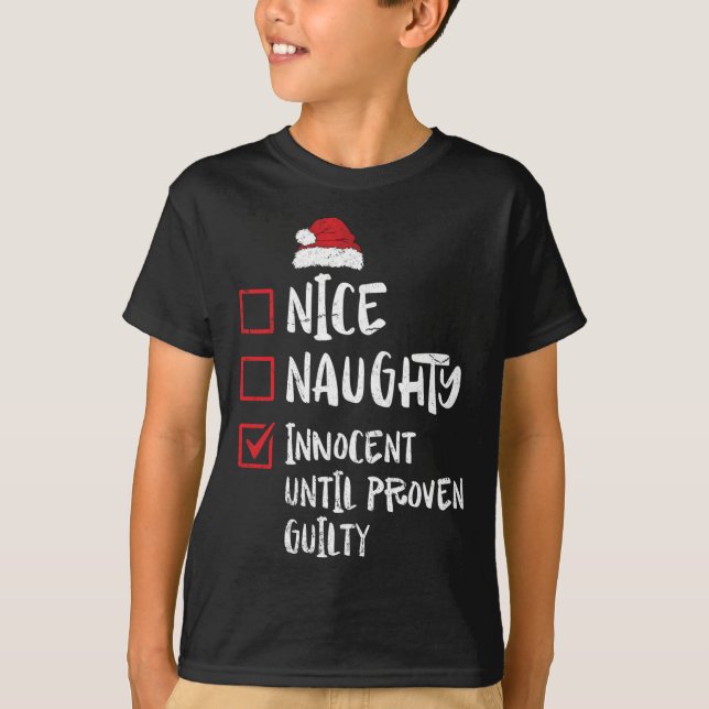 Nice Naughty Innocent Until Proven Guilty Christma T-Shirt (Front)