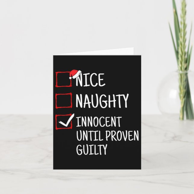 Nice Naughty Innocent Until Proven Guilty Funny Ch Card (Front)