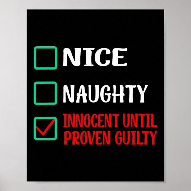 Nice Naughty Innocent Until Proven Guilty Funny Ch Poster (Front)