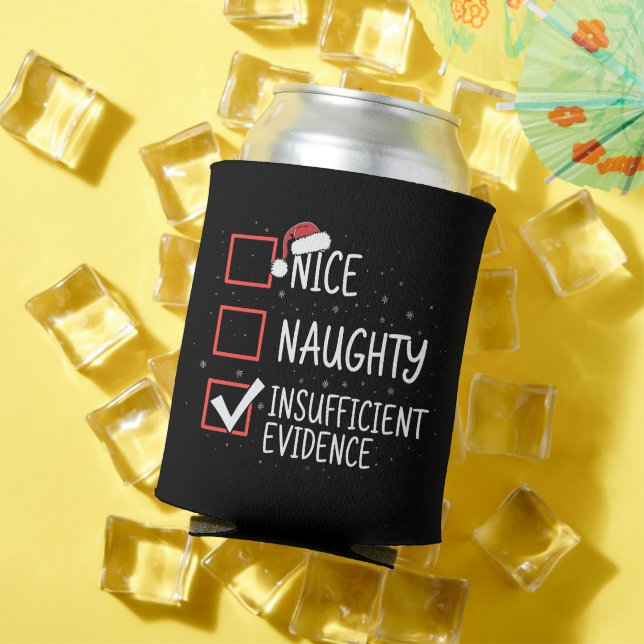 Nice Naughty Insufficient Evidence Christmas Funny Can Cooler (In Situ Summer)