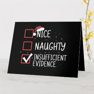 Nice Naughty Insufficient Evidence Christmas Funny Card