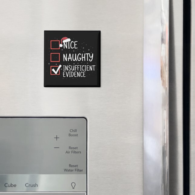 Nice Naughty Insufficient Evidence Christmas Funny Magnet (In Situ (Fridge))