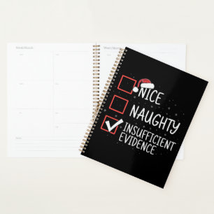 Nice Naughty Insufficient Evidence Christmas Funny Planner