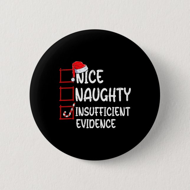 Nice naughty insufficient evidence christmas list  button (Front)