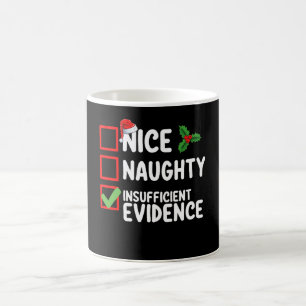 Nice Naughty Insufficient Evidence Christmas List Coffee Mug