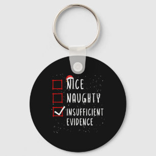 Nice Naughty Insufficient Evidence Christmas List Keychain