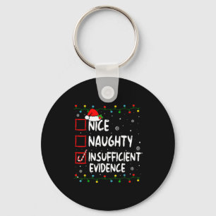 Nice Naughty Insufficient Evidence Christmas Santa Keychain