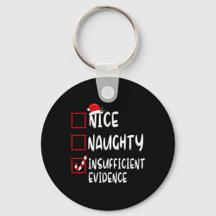 Nice Naughty Insufficient Evidence Christmas Santa Keychain