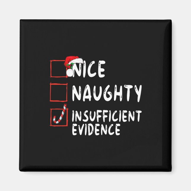 Nice Naughty Insufficient Evidence Christmas Santa Magnet (Front)