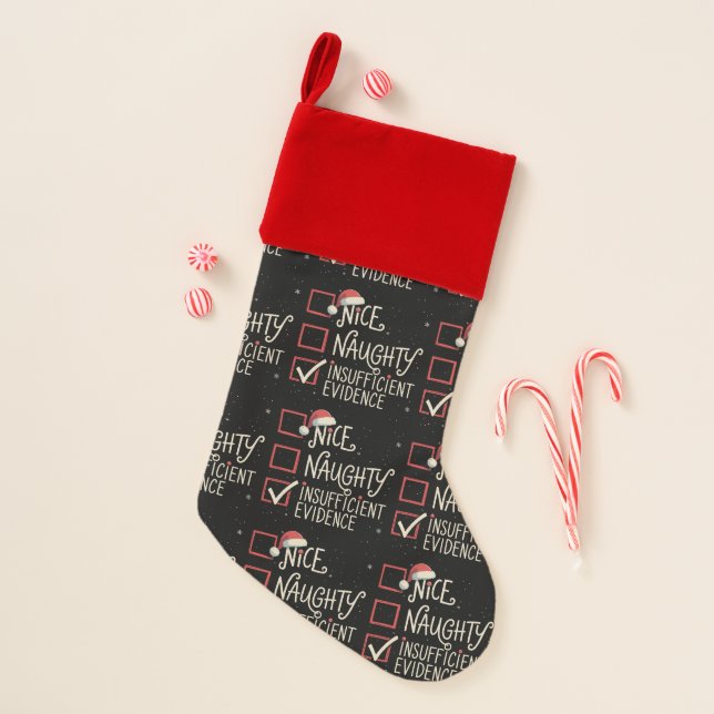 Nice Naughty Insufficient Evidence Christmas Santa Stocking (Front)