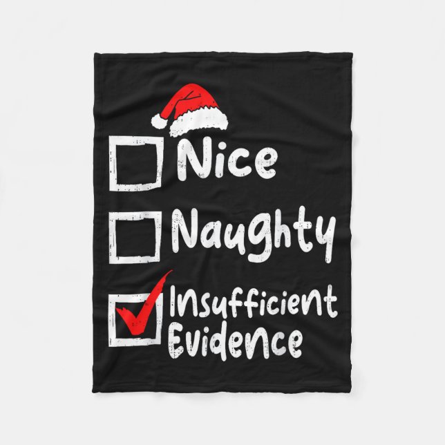Nice Naughty Insufficient Evidence Funny Christmas Fleece Blanket (Front)
