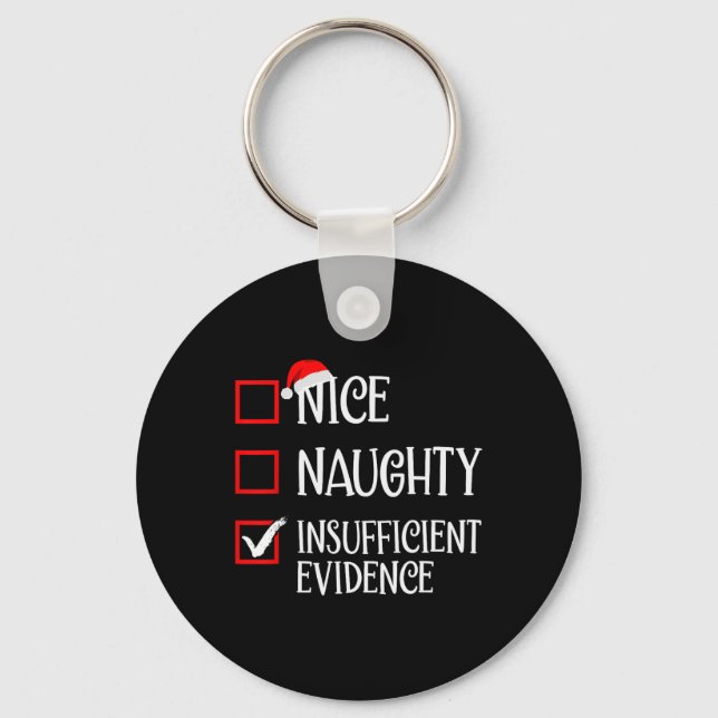 Nice Naughty Insufficient Evidence Funny Christmas Keychain (Front)