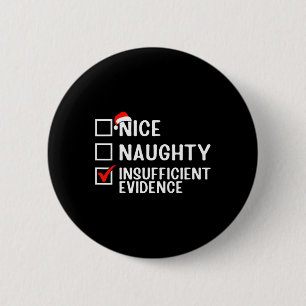 Nice Naughty Insufficient Evidence Lawyer Christma Button