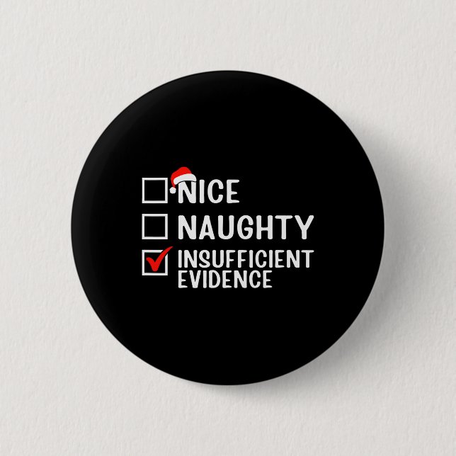 Nice Naughty Insufficient Evidence Lawyer Christma Button (Front)