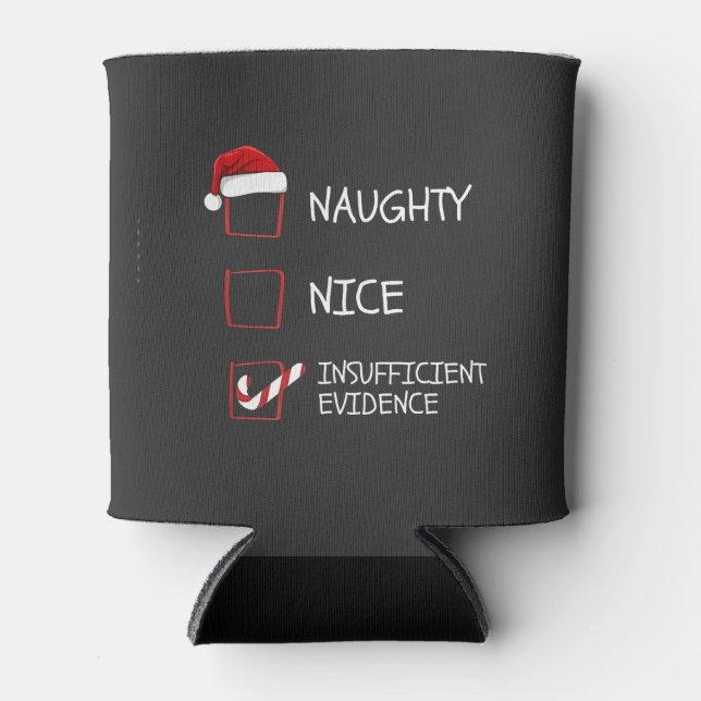 Nice Naughty Insufficient Evidence Santa Christmas Can Cooler (Front)