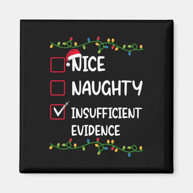 Nice Naughty Insufficient Evidence Santa Christmas Magnet (Front)