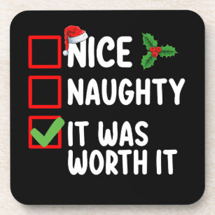 Nice Naughty It Was Worth It Christmas List Beverage Coaster