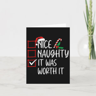 Nice Naughty It Was Worth It Christmas List Santa  Card